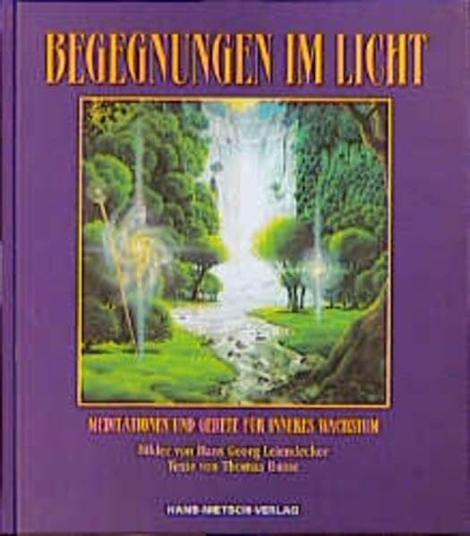Leiendecker, Hans G Begegnungen im Licht: Meditationen und Gebete für inneres Wachstum