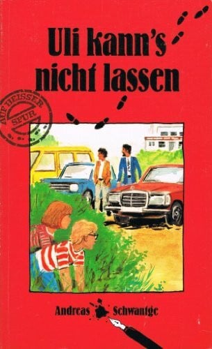 Schwantge, Andreas Uli - Auf heißer Spur [02]: Uli kann's nicht lassen