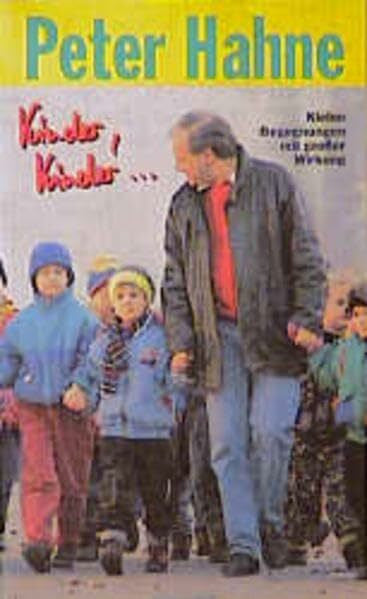 Hahne, Peter Kinder, Kinder: Kleine Begegnungen mit grosser Wirkung (TELOS - Taschenbücher)