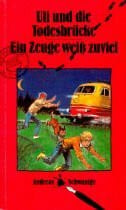 Schwantge, Andreas Uli - Auf heißer Spur [04/05]: Die Todesbrücke / Ein Zeuge weiß zuviel