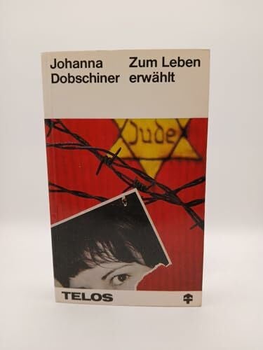Johanna-Ruth Dobschiner Zum Leben erwählt (TELOS - Taschenbücher)