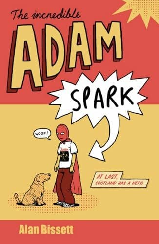Bissett, Alan The Incredible Adam Spark