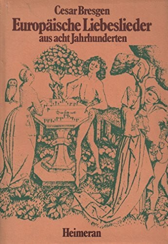 Cesar [Hrsg.] ; Korth, Michael [Hrsg.]: Bresgen Europäische Liebeslieder aus acht Jahrhunderten.