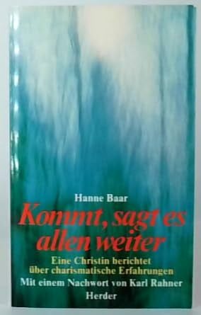 Baar, Hanne Kommt, sagt es allen weiter