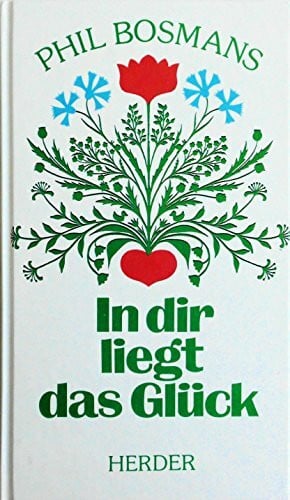 Bosmans, Phil In dir liegt das Glück