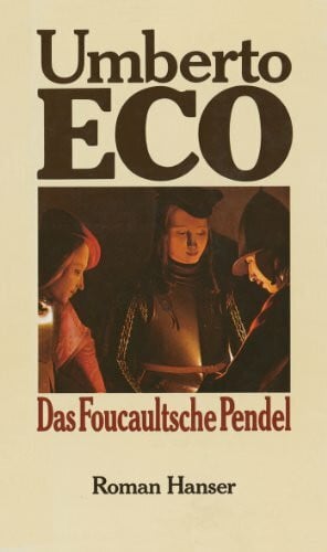 Eco, Umberto Das Foucaultsche Pendel: Roman