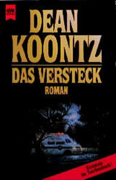 Koontz, Dean R Das Versteck: Roman (Heyne Allgemeine Reihe (01))