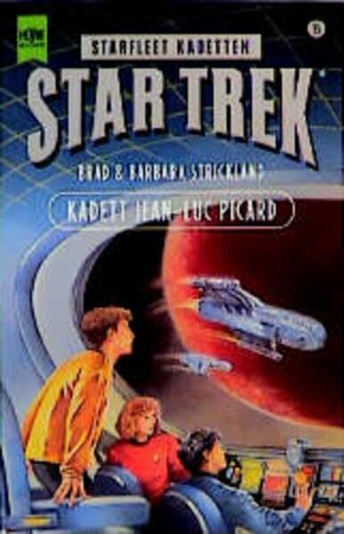Strickland, Barbara Star Trek - Kadett Jean-Luc Picard (Heyne Science Fiction und Fantasy (06))