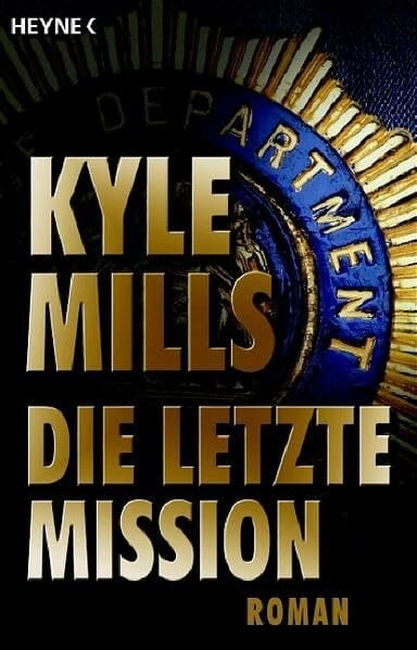 Mills, Kyle Die letzte Mission: Roman