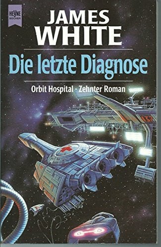 White, James Roman des Zyklus Orbit-Hospital, 10: Die letzte Diagnose