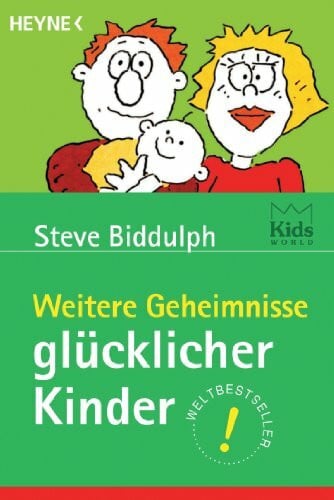 Biddulph, Steve Weitere Geheimnisse glücklicher Kinder