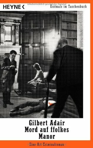 Gilbert Adair Mord auf ffolkes Manor : eine Art Kriminalroman
