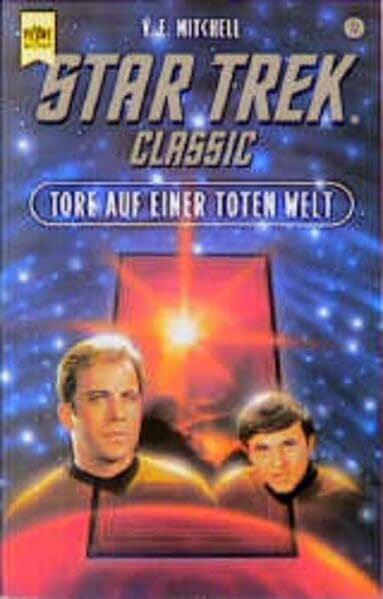 Mitchell, V E Star Trek - Tore auf einer toten Welt (Heyne Science Fiction und Fantasy (06))