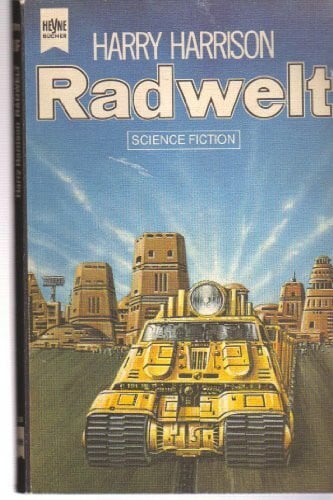 Harrison, Harry Radwelt (Heyne Science Fiction und Fantasy (06))