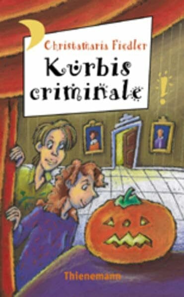 Schössow, Birgit Kürbis criminale (Freche Mädchen – freche Bücher!)
