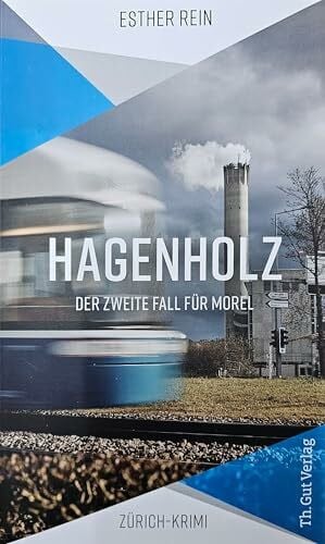 Rein, Esther Hagenholz: Der zweite Fall für Morel (Th. Gut Regional Krimiserie)