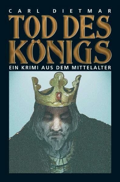 Dietmar, Carl Tod des Königs