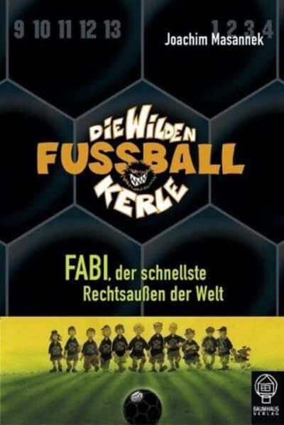 Masannek, Joachim Die Wilden Fußballkerle, Bd.8: Fabi, der schnellste Rechtsaußen der Welt