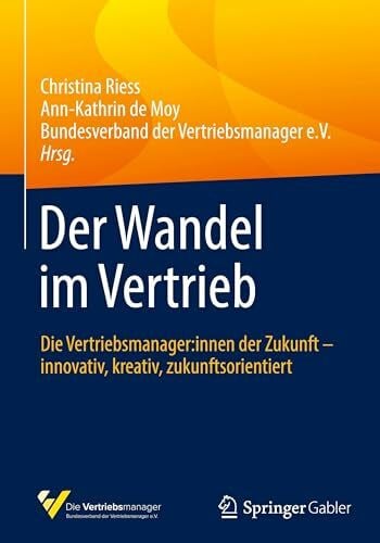 Bundesverband der Vertriebsmanager e.V. Der Wandel im Vertrieb: Die Vertriebsmanager:innen der Zukunft – innovativ, kreativ, zukunftsorientiert