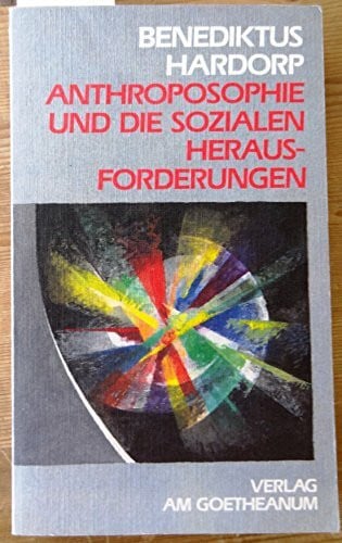 Hardorp, Benediktus Anthroposophie und die sozialen Herausforderungen