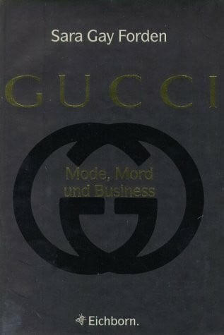 Lazarowicz, Anja GUCCI: Mode, Mord und Business