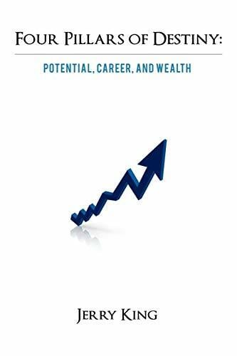 King, Jerry Four Pillars Of Destiny: Potential, Career, And Wealth