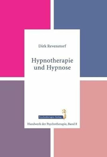 Dirk Revenstorf Handwerk der Psychotherapie: Hypnotherapie und Hypnose