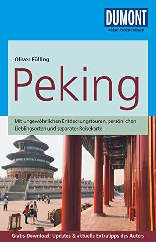Oliver Fülling DUMONT Reise-Taschenbuch Reiseführer Peking: mit Online-Updates als Gratis-Download