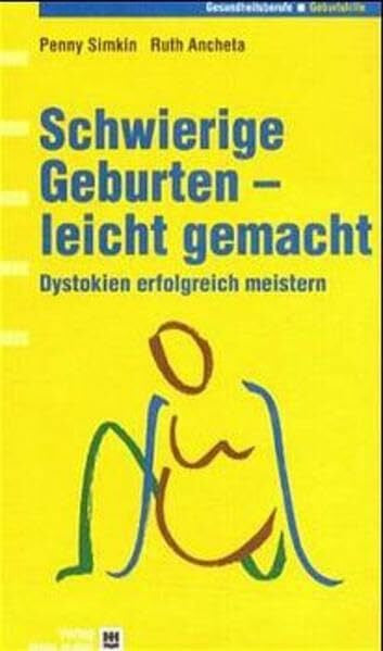 Dröber, Angie Schwierige Geburten - leicht gemacht: Dystokien erfolgreich meistern