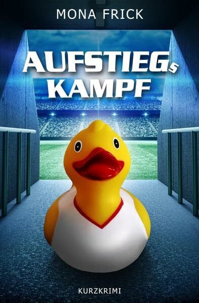 Frick, Mona Aufstiegskampf: Kurzkrimi (Schäfers Ermittlungen)