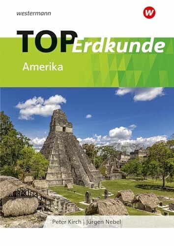 Kirch, Peter Topographische Arbeitshefte - Neubearbeitung 2003: Topographische Arbeitshefte: TOP Amerika: aktualisierte Auflage (Topographische Arbeitshefte: TOP Kontinente)