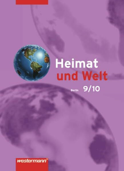Protze, Notburga Heimat und Welt - Ausgabe 2006 für Berlin: Schülerband 9 / 10