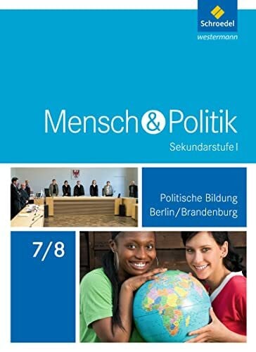Mensch und Politik SI - Ausgabe 2017 für Berlin und Brandenburg: Schulbuch 7 / 8: Sekundarstufe 1 - Ausgabe 2017