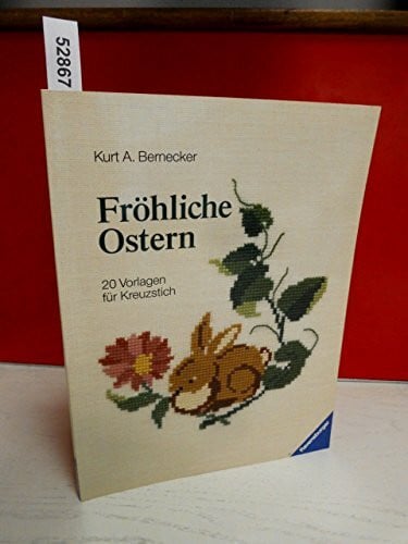 Bernecker, Kurt A. Fröhliche Ostern