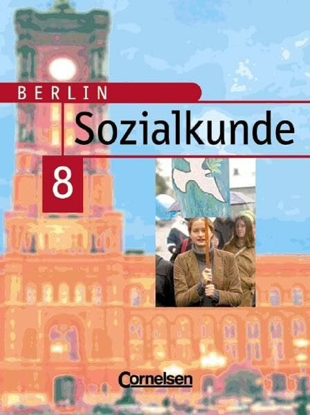 Holstein, Karl-Heinz Sozialkunde - Berlin - Bisherige Ausgabe: 8. Schuljahr - Schülerbuch