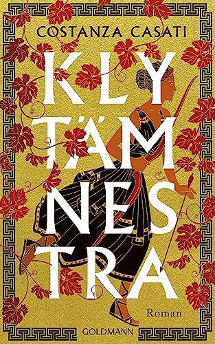 Schmidt, Sibylle Klytämnestra: Roman - Für alle Leser*innen von Madeline Millers 'Ich bin Circe'