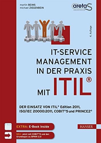 Ziegenbein, Michael IT-Service-Management in der Praxis mit ITIL®: Der Einsatz von ITIL® Edition 2011, ISO/IEC 20000:2011, COBIT® 5 und PRINCE2®