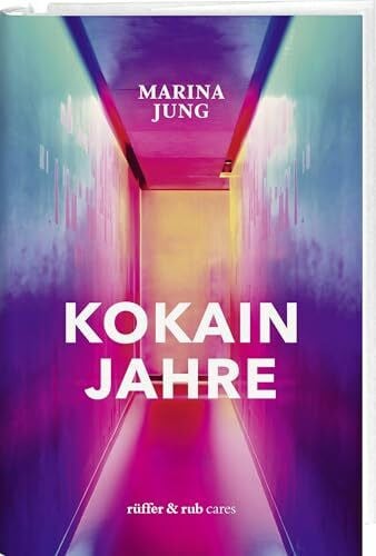 Jung, Marina Kokainjahre