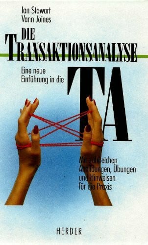 Werner Rautenberg Die Transaktionsanalyse. Eine neue Einführung in die TA