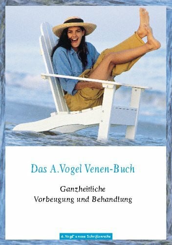 Hölterhoff-Salzmann, Sylvie 'Das A. Vogel Venen-Buch'. Ganzheitliche Vorbeugung und Behandlung