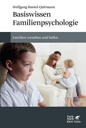 Hantel-Quitmann, Wolfgang Basiswissen Familienpsychologie: Familien verstehen und helfen