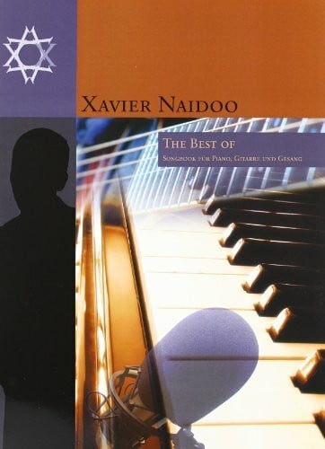 Xavier Naidoo Xavier Naidoo: The Best Of. Songbook für Piano, Gitarre und Gesang