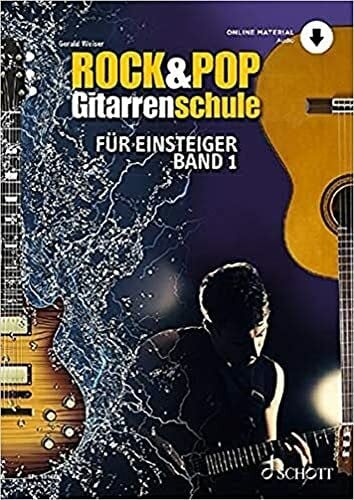 Weiser, Gerald Rock & Pop Gitarrenschule: für Einsteiger - mit Akkordtabelle. Band 1. Gitarre. Ausgabe mit CD. (Schott Pro Line)
