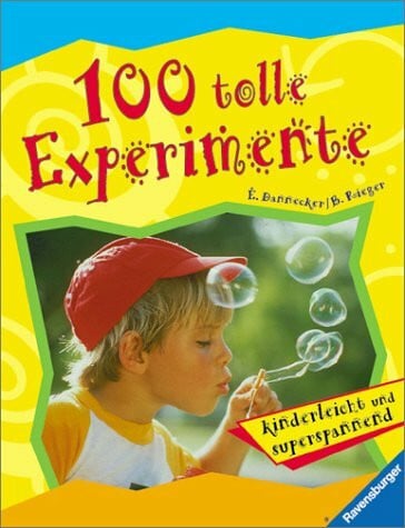 Rieger, Birgit 100 tolle Experimente