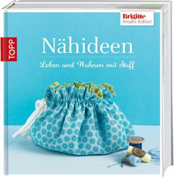 Brigitte Edition 6 - Nähideen: für Dekorationen und Accessoires