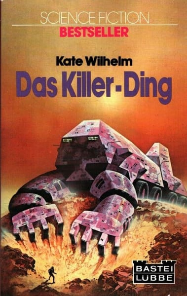 Wilhelm, Kate Das Killer-Ding (Science Fiction. Bastei Lübbe Taschenbücher)