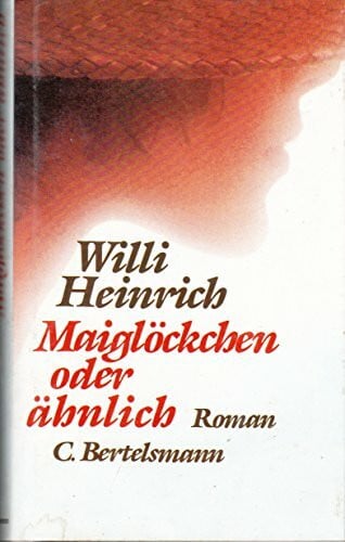 Heinrich, Willi Maiglöckchen oder ähnlich,