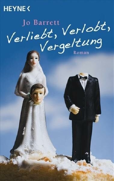 Barrett, Jo Verliebt, Verlobt, Vergeltung: Roman: Roman. Deutsche Erstausgabe