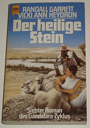 Garrett, Randall und Vicki A. Heydron Der heilige Stein. Siebter Roman des Gandalara- Zyklus. ( Science Fiction).