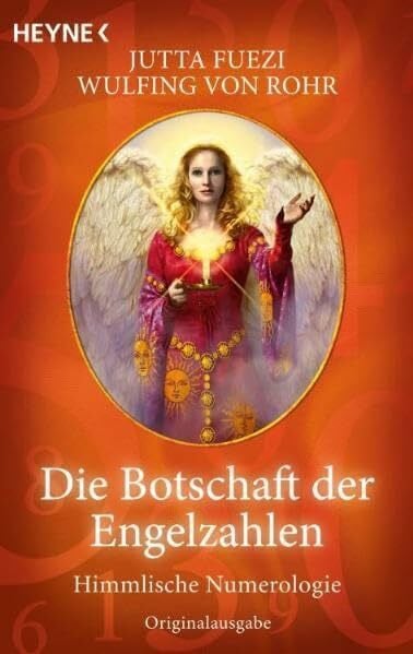 Fuezi, Jutta Die Botschaft der Engelzahlen: Himmlische Numerologie